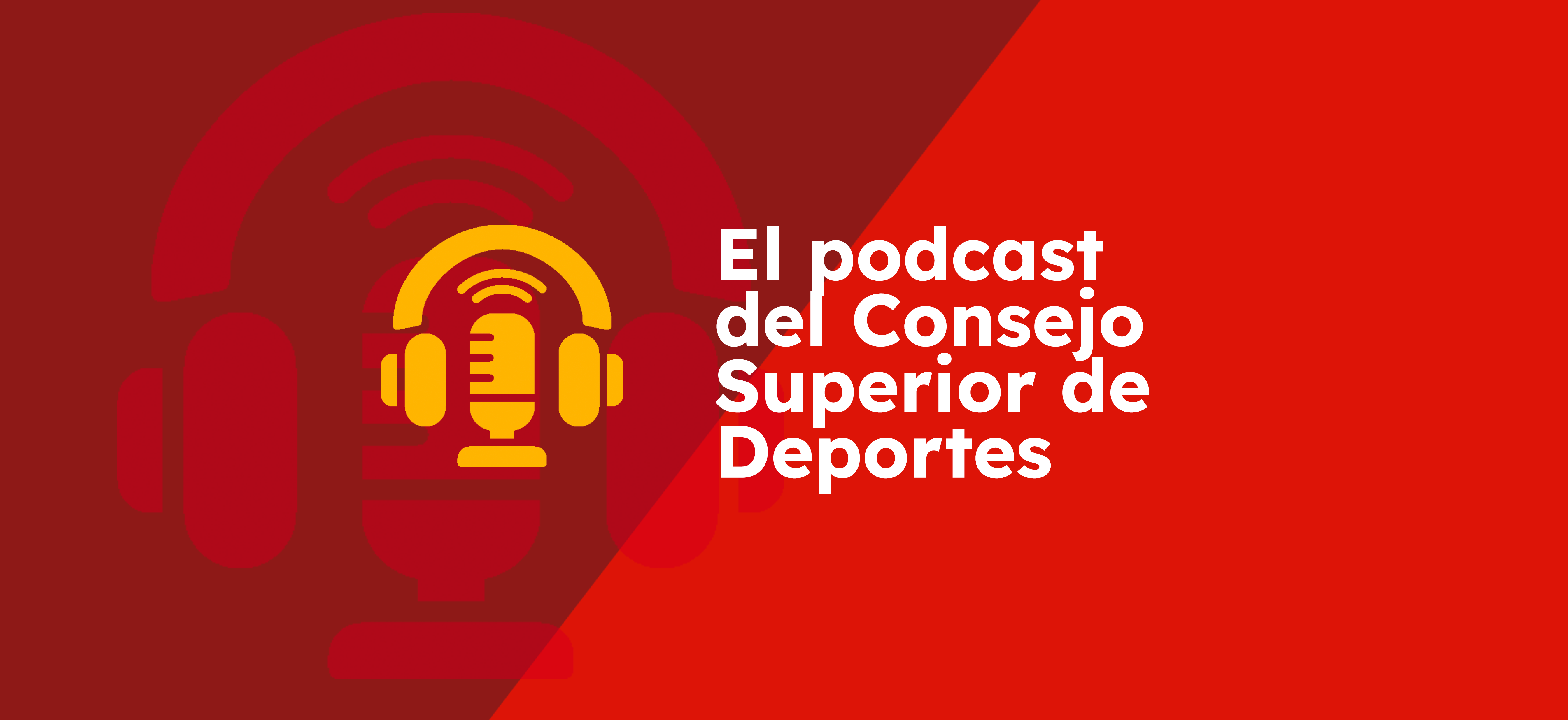Podcast del Consejo Superior de Deportes