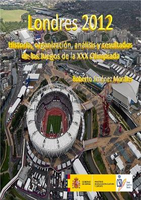 London 2012. History, organization, analysis and results of the games of the XXX Olympiad